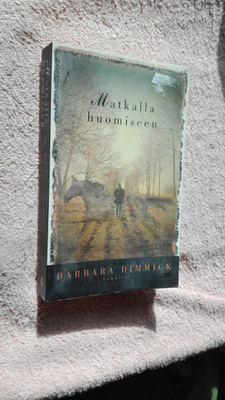 Dimmick: Matkalla huomiseen (hevosromaani)