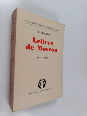 E. Piccard : Lettres de Moscou