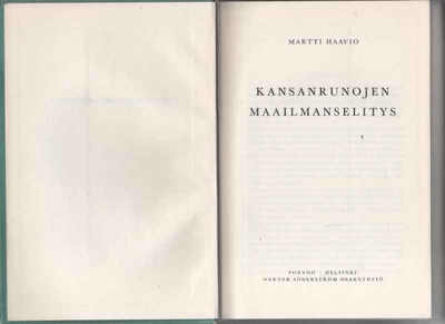 Haavio, Martti: Kansanrunojen maailmanselitys, WSOY 1955,sid