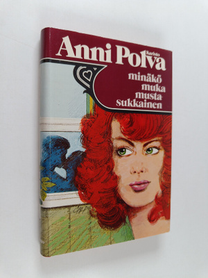 Anni Polva : Minäkö muka mustasukkainen