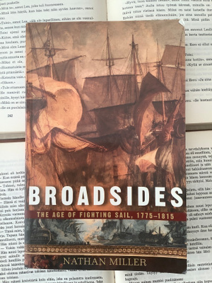 Broadsides: The Age of Fighting Sail 1775-1815