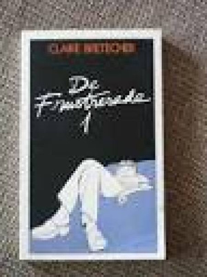 Claire Bretecher DE FRUSTRERADE 1