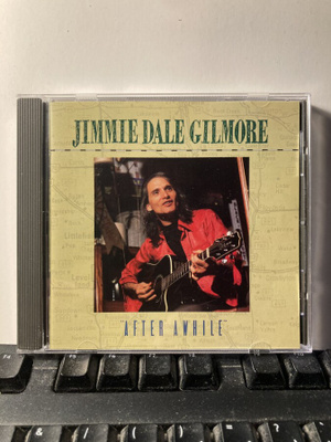 JIMMIE DALE GILMORE: "After Awhile", CD