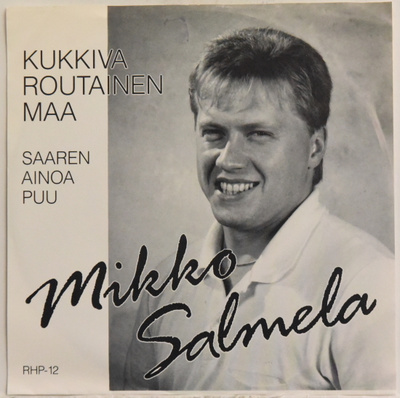 Single: Salmela, Mikko - Kukkiva routainen maa / Saaren ...