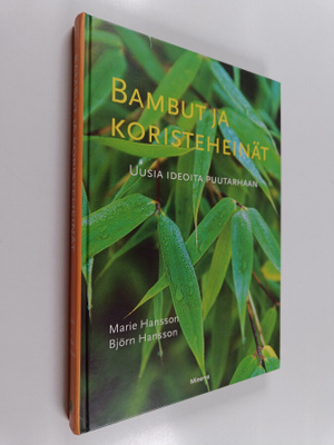 Marie Hansson : Bambut ja koristeheinät : uusia ideoita p...