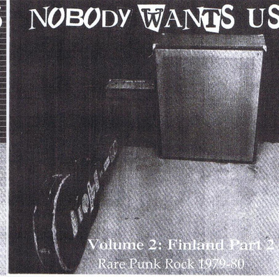 NOBODY WANTS US Vol 2 - FINLAND 1979-1980 kbd punk rarities