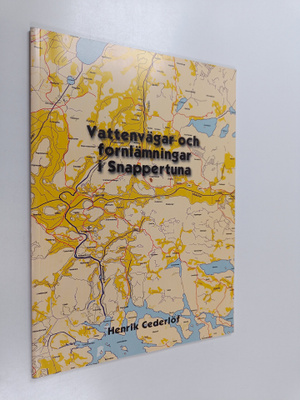 Henrik Cederlöf : Vattenvägar och fornlämningar i Snapper...