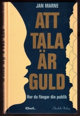 Jan Marne: Att tala är guld (Hålla föredrag)