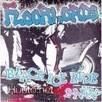 FLOORLORDS black ice ride 2-nite 45 -1986- danzig d.o.a.