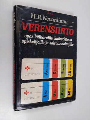 H. R. Nevanlinna : Verensiirto : Opas lääkäreille, lääket...
