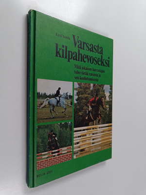 Kirsti Tonttila : Varsasta kilpahevoseksi : mitä jokaisen...