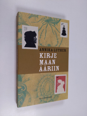 Annika Luther : Kirje maan ääriin