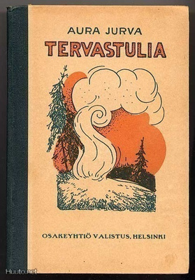 Jurva, Aura: Tervastulia (1.p., 1923)