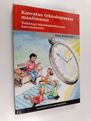 Tomi Kiilakoski : Kasvatus teknologisessa maailmassa : tu...