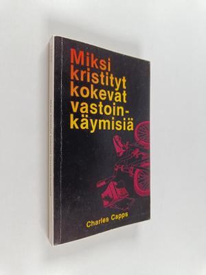 Charles Capps : Miksi kristityt kokevat vastoinkäymisiä