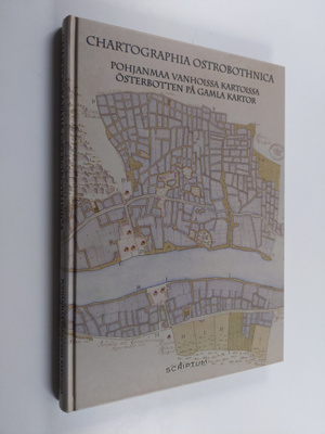Heikki Rantatupa : Chartographia Ostrobothnica : Pohjanma...