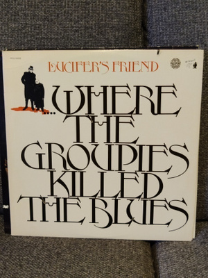 Lucifer's friend Where The groupies killed The blues