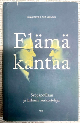 Elämä kantaa: syöpäpotilaan ja lääkärin keskusteluja (sid.)