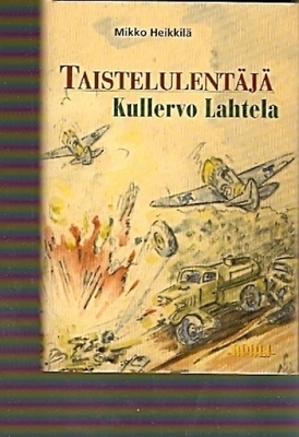 mikko heikkilä taistelulentäjä kullervo lahtela