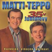 MATTI JA TEPPO: 35 v juhlalevy (2-CD), 40 biisiä