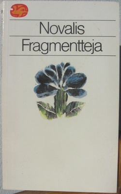 Novalis: Fragmentteja, Otava 1984. 137 s.