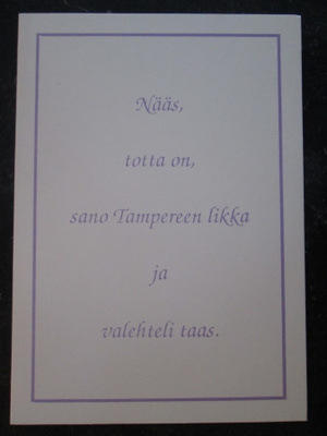 KULKEMATON NÄÄS TOTTA ON SANO TAMPEREEN FLIKKA JA VALEHTELI