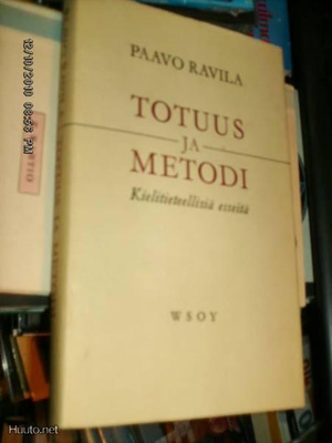 Paavo Ravila : Totuus ja metodi ( 1 p. 1967 ) Sis.PK ! ! !