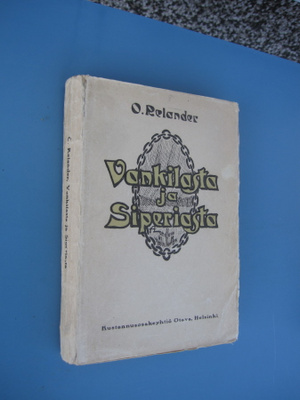 O. Relander: Vankilasta ja Siperiasta 1,p v 1918
