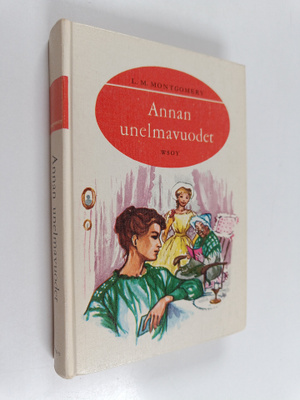 L. M. Montgomery : Annan unelmavuodet