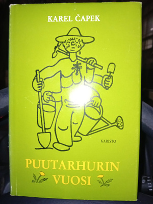 Karel Capek : Puutarhurin vuosi ( SIS POSTIKULU  )