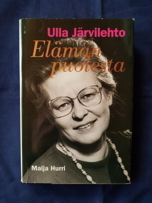 Hurri, Maija: Ulla Järvilehto - Elämän puolesta