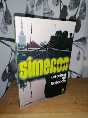 Simenon - Maigret un crime en hollande
