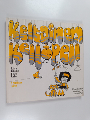 Liisa Tenkku : Keltainen kellopeli oppilaan kirja