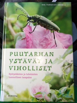 PUUTARHAN YSTÄVÄT JA VIHOLLISET