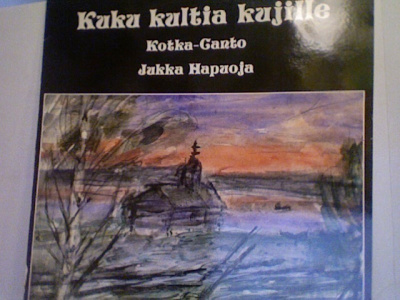 KAMARIKUORO/KOTKA-CANTO,JUKKA HAPUOJA"KUKU KULTIA KUJILLE"LP