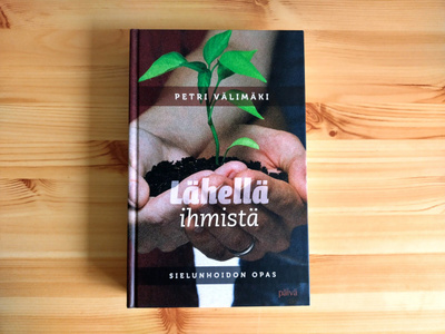Petri Välimäki: Lähellä ihmistä-Sielunhoidon opas
