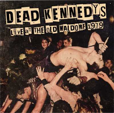 DEAD KENNEDYS - WALDORF 1979