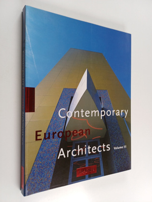 Philip Jodidio : Contemporary European architects Volume III