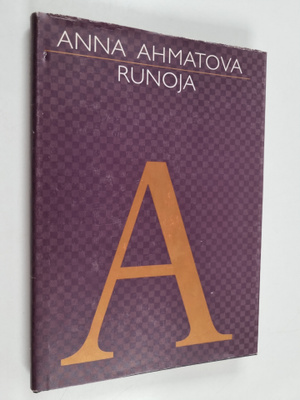 Anna Ahmatova : Runoja