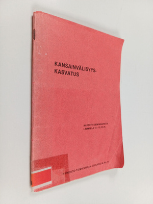 Kansainvälisyyskasvatus : raportti Suomen Unescotoimikunn...