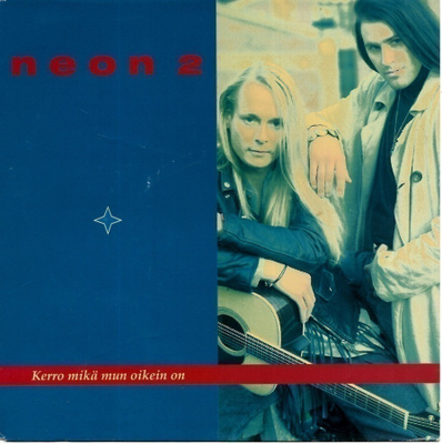 NEON 2: Kerro Mikä Mun Oikein On / …(Neon 2 Mix)  7" kannet