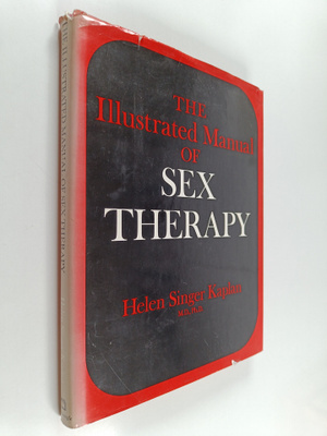 Helen Singer Kaplan : The Illustrated Manual of Sex Therapy