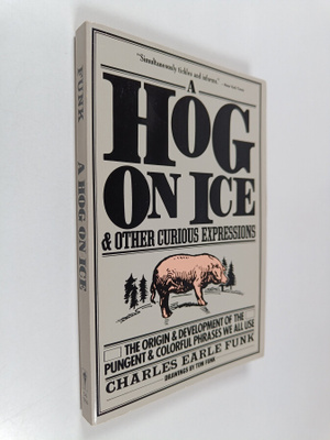 Charles E. Funk : A Hog on Ice