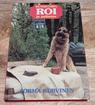 Jorma Kurvinen - Susikoira Roi ja pelimies