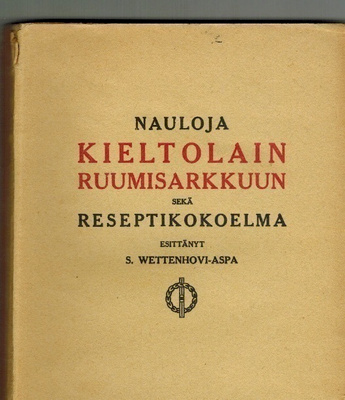 S. Wettenhovi-Aspa: Nauloja kieltolain ruumisarkkuun