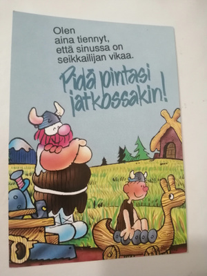 Olen aina tiennyt,että sinussa on seikkailijan...........