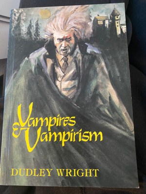 Vampires & Vampirism - Dudley Wright
