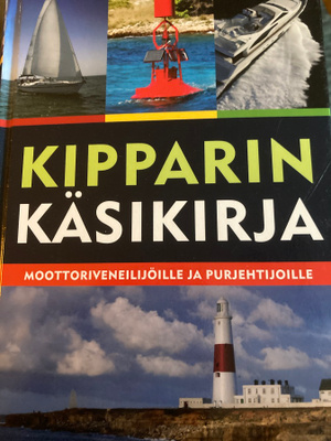 KIPPARIN KÄSIKIRJA moottoriveneilijöille ja purjehtijoille