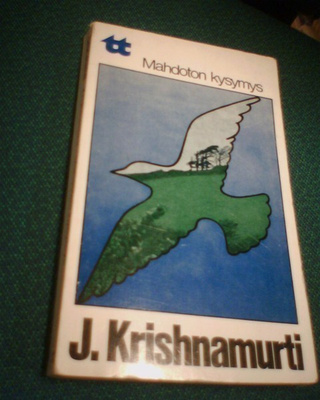 J. Krishnamurti: Mahdoton kysymys (Sis.postikulut)