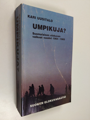Kari Uusitalo : Umpikuja? : suomalaisen elokuvan vaikeat ...